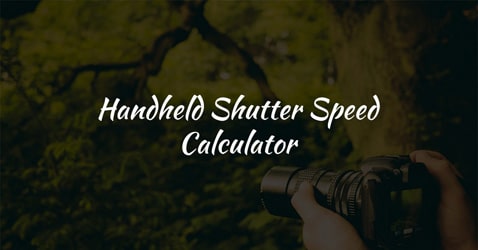 Handheld Shutter Speed Calculator