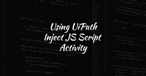 Using Inject JS Script Activity in UiPath