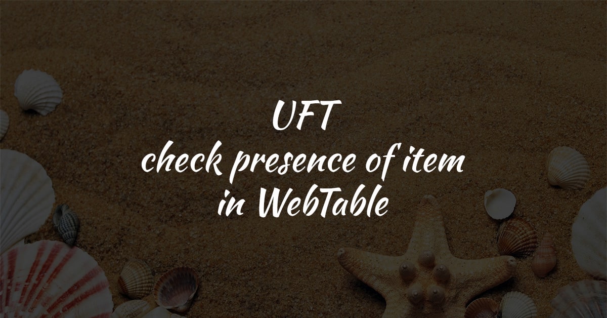 Aneejian | UFT Function to check the presence of an item in a WebTable