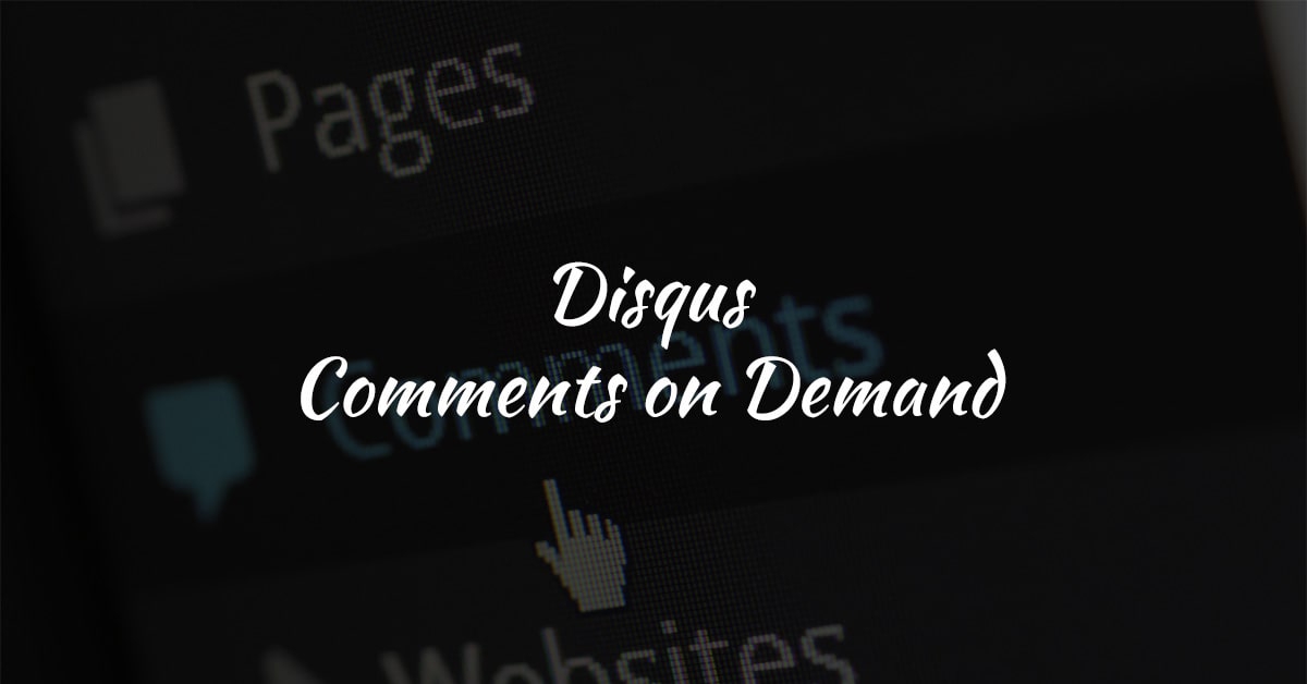 How to Load Disqus Comments on Demand?