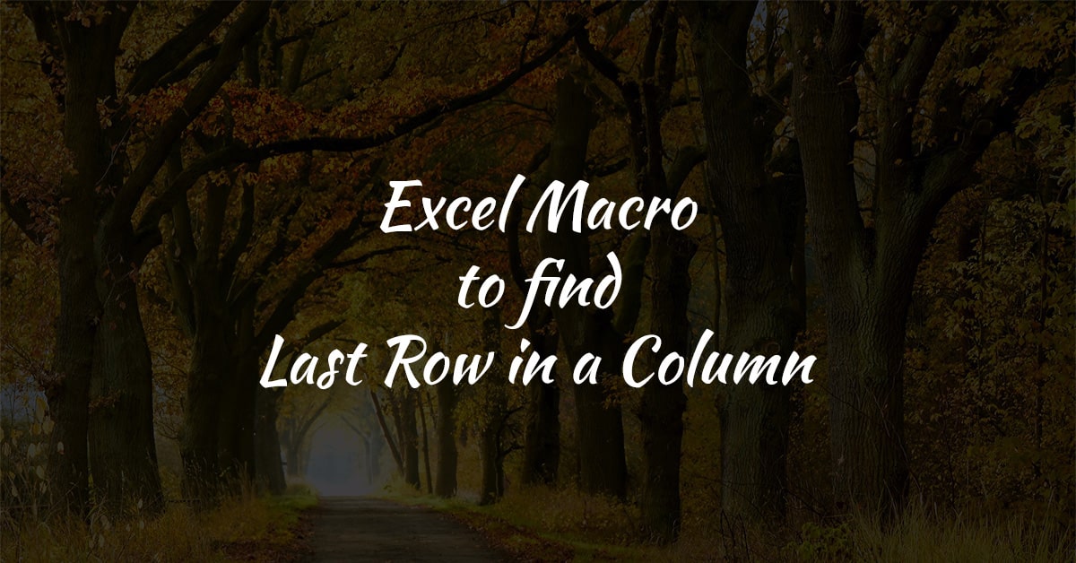 Aneejian Excel macro to find the last row in a column