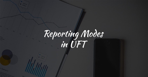 Reporting Modes in UFT